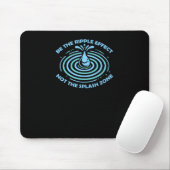 Der Rippeleffekt Mousepad (Mit Mouse)