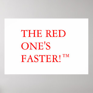 Der rote ist schneller!™ poster