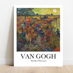 Der Rote Weinberg von Vincent van Gogh Poster<br><div class="desc">Dieses Poster zeigt eine hochwertige Reproduktion von Vincent van Goghs Landschaftsmalerei aus dem Jahr 1888 mit dem Titel The Red Vineyard. Das Gemälde zeigt einen Blick auf einen Weinberg in der Nähe von Arles, wo Van Gogh ein Jahr lang lebte. Das Gemälde erfasst die warmen Farben der Herbstweine und des...</div>