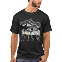 Der Ruf der Wildnis. T - Shirt