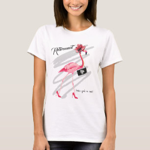 Der Ruhestand steht mir gut! Chic Elegant Flamingo T-Shirt
