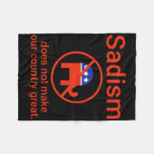 Der Sadismus macht unser Land nicht großartig. 1 Fleecedecke (Vorderseite (Horizontal))