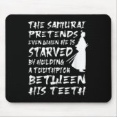 Der Samurai gibt vor, selbst wenn er klug verhunge Mousepad (Vorne)