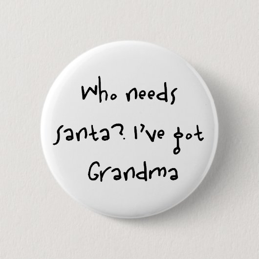 der Santa braucht Button (Vorderseite)