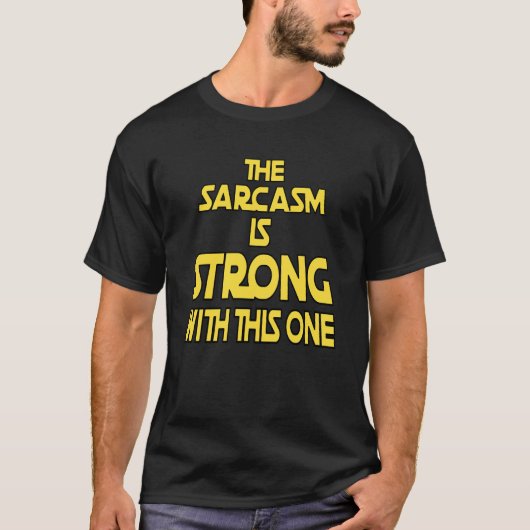 Der Sarkasmus ist stark an diesem - lustigen Zitat T-Shirt (Vorderseite)