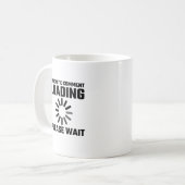 Der sarkastische Kommentar, der bitte lädt, warten Kaffeetasse (Vorderseite Links)