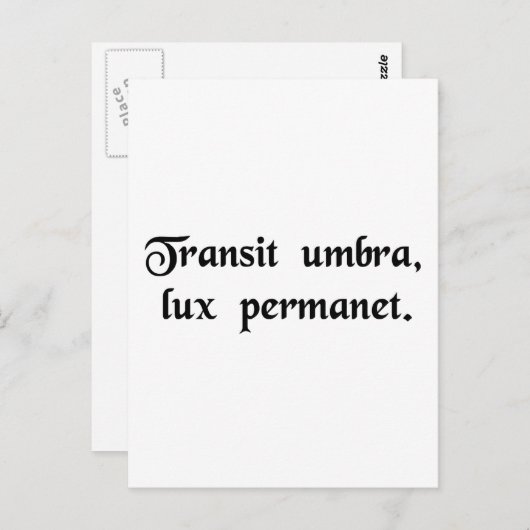 Der Schatten vergeht, das Licht bleibt. Postkarte (Vorne/Hinten)