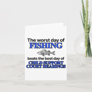 Der schlechteste Tag des Fischens schlägt den best Karte