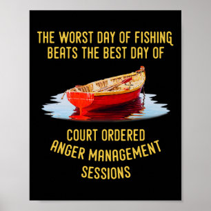 Der schlechteste Tag des Fischens schlägt den best Poster