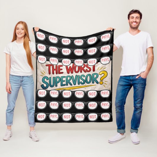 Der schlimmste Vorgesetzte? „Nicht Phyl“ Fleece-De Fleecedecke (Beispiel)