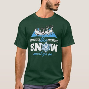 Der Schnee muss weiter Winter-Schnee-Umweltschütze T-Shirt