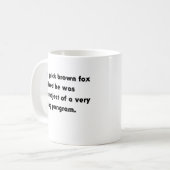 Der schnelle braune Fuchs.. Bohrer-Pangram-T - Shi Kaffeetasse (Vorderseite Links)