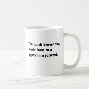 Der schnelle braune Fuchs... Gypsy Jacuzzi Pangram Kaffeetasse