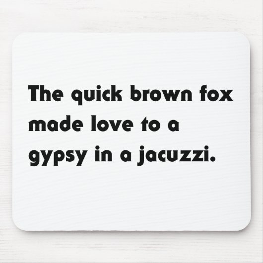 Der schnelle braune Fuchs.. Sinti und Roma Jacuzzi Mousepad (Vorne)