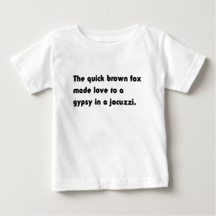 Der schnelle braune Fuchs... Zigeuner-Jacuzzi-Pang Baby T-shirt