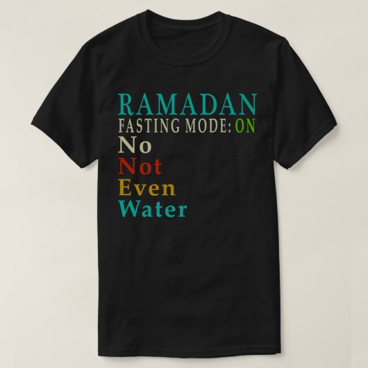 Der Schnellmodus Ramadan nicht einmal Wasser Musli T-Shirt (Design vorne)