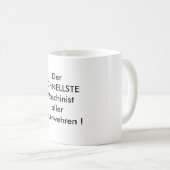 Der SCHNELLSTE Maschinist aller  Feuerwehren ! Kaffeetasse (VorderseiteRechts)
