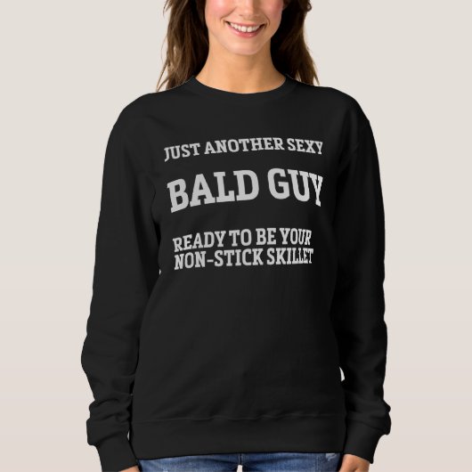 Der schönste Typ, der bereit ist, um nicht zu blei Sweatshirt (Vorderseite)
