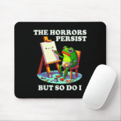 Der Schrecken bleibt, aber ich auch Frosch Mousepad (Mit Mouse)