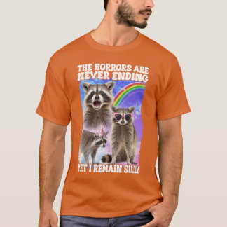 Der Schrecken nimmt kein Ende und doch bleibe ich  T-Shirt