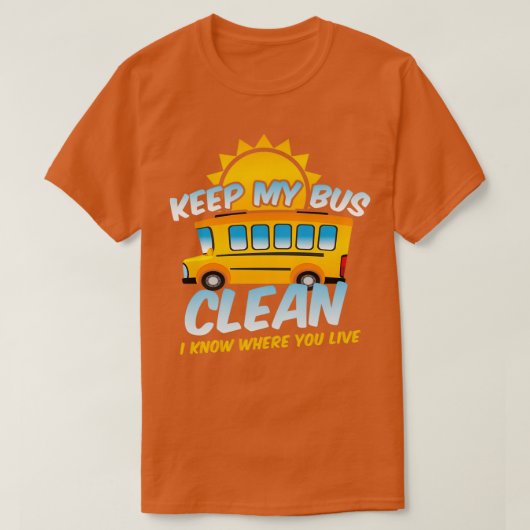 Der Schulbus Behielt meinen Bus sauber, ich weiß, T-Shirt (Design vorne)