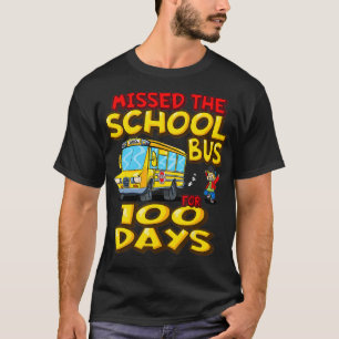 Der Schulbus fehlte für 100 Tage lustige Schüler T-Shirt
