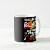 Der schwarze Monat, solange ich schwarz bin, bin i Kaffeetasse (VorderseiteRechts)