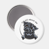Der schwarze Mops ist alles über mich Magnet (Vorderseite/Rückseite)