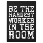 Der schwerste Arbeiter im Raum - inspirierend Klemmbrett (Rückseite)