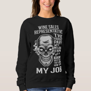 Der schwierigste Teil meines Verkaufs von Wein Sweatshirt