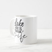 Der See ist das beste Leben Kaffeetasse (Vorderseite Links)