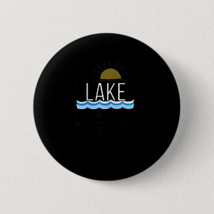 Der See ist mein glücklicher Ort Boating Geschenk Button