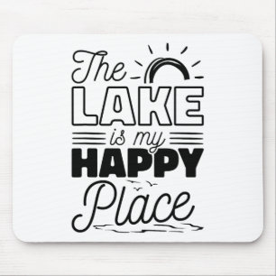 Der See ist mein glücklicher Ort Mousepad