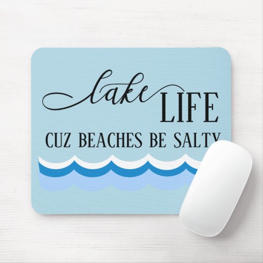 Der See Life Cuz Strände von Salty Funny Mousepad (Mit Mouse)
