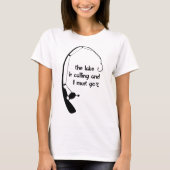 Der See ruft und ich muss T - Shirt gehen (Vorderseite)