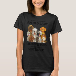 Der September unterschätzt nie eine alte Dame, die T-Shirt