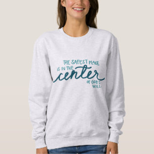 Der sicherste Ort Sweatshirt