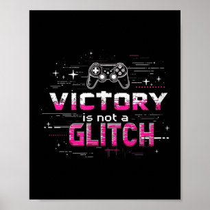 Der Sieg ist kein Glitch Gaming Quote Gamer Poster