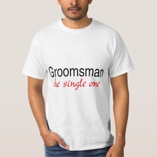 Der Single-Trauzeuge T-Shirt (Vorderseite)