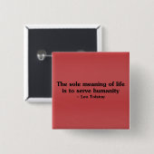 Der Sinn des Lebens besteht darin, der Menschheit  Button (Vorne & Hinten)