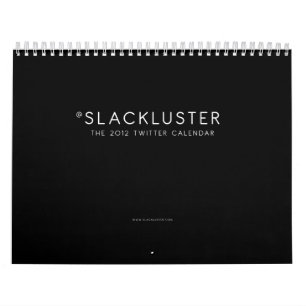 Der Slackluster Twitter-Kalender 2012 Kalender