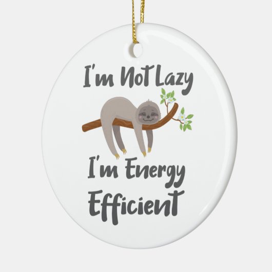 Der Sloth Life Sloth liebt nicht die geringe Energ Keramik Ornament (Links)
