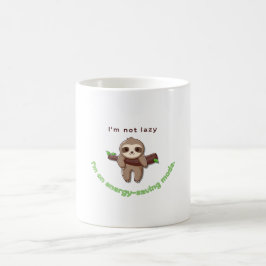 Der Sloth-Modus aktiviert - Funny Lazy Quote Desig Kaffeetasse