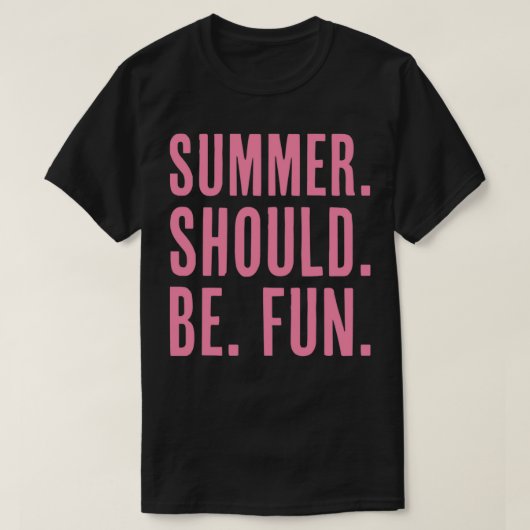 Der Sommer sollte Spaß machen T-Shirt (Design vorne)