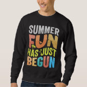 Der Sommerspass hat gerade begonnen Sweatshirt (Vorderseite)