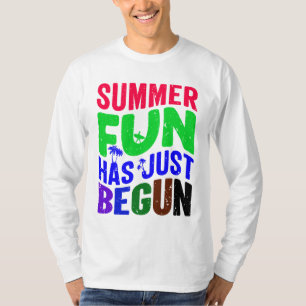Der Sommerspass hat gerade begonnen T-Shirt
