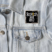 Der Sonne hinterherjagen Button (Beispiel)