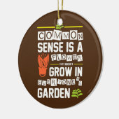 Der sonnige gesunde Menschenverstand ist eine Blum Keramik Ornament (Links)