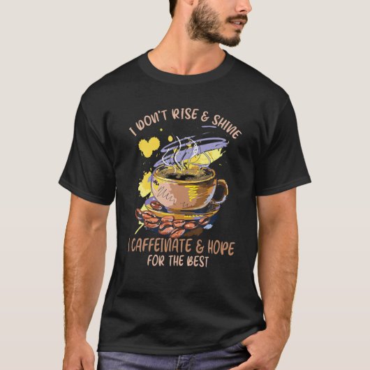Der sonnige Kaffee, den ich nicht aufstehe und den T-Shirt (Vorderseite)