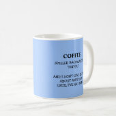 Der sonnige Kaffee, der rückwärts geschrieben wird Kaffeetasse (VorderseiteRechts)